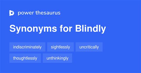 blindly synonym|Iba pa.